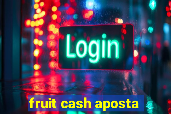 fruit cash aposta